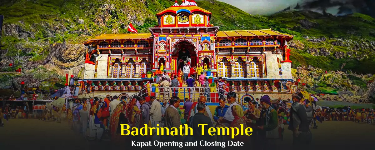 Badrinath Opening and Closing Date