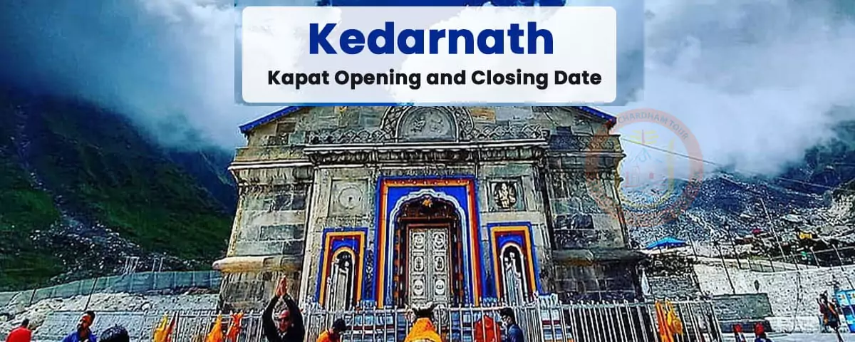 kedarnath Opening and Closing Date