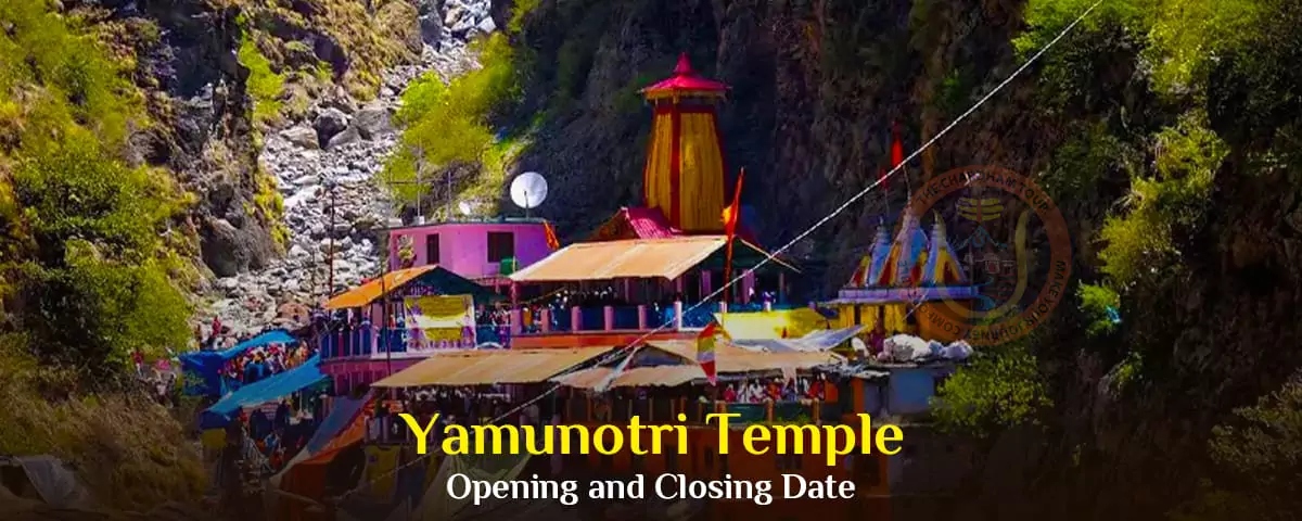 Yamunotri Opening And Closing Date